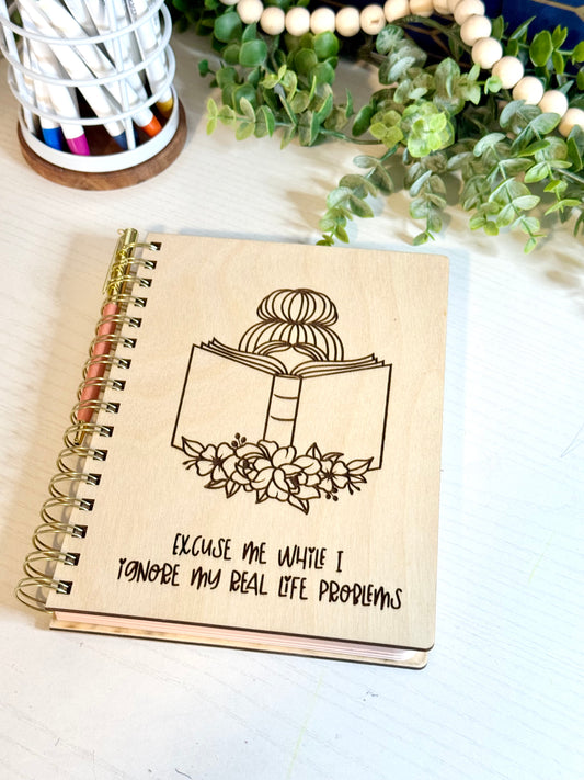 Excuse Me While I Ignore My Real Life Problems Notebook