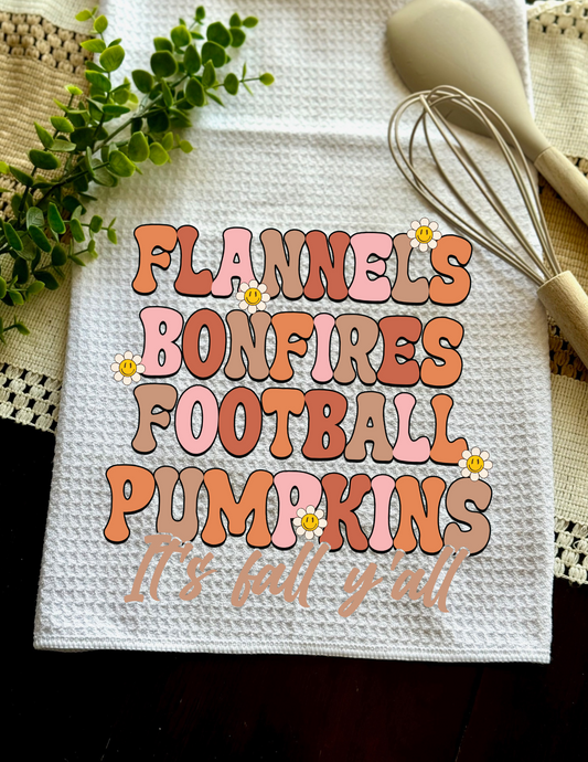 "Flannels, Bonfires, Football, Pumpkins, It's Fall Y'all" - Towel